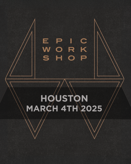 Coming Up:<br>The Epic Workshop Houston